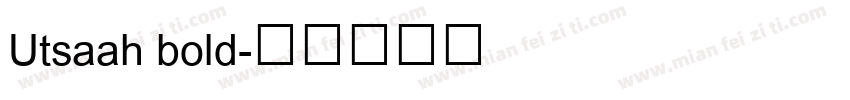 Utsaah bold字体转换